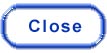 Close